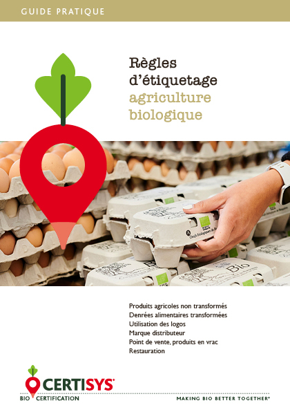 guide pratique proposé par CERTISYS - règles d'étiquetage agriculture biologique