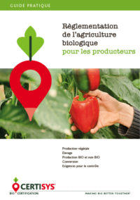 guide-producteur guide pratique proposé par CERTISYS - règlementation de l'agriculture biologique pour les producteurs